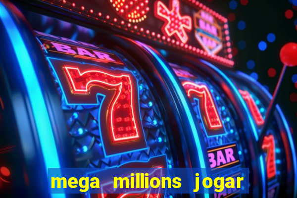 mega millions jogar do brasil